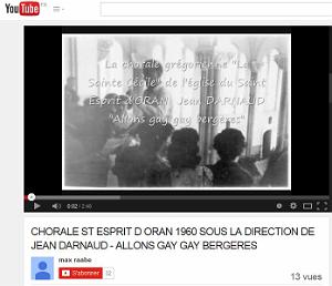 VIDEOS CHORALE ST ESPRIT D ORAN 1960 SOUS LA DIRECTION DE JEAN DARNAUD - ALLONS GAY GAY BERGERES